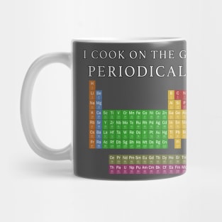I Cook on the Grill Periodically Mug